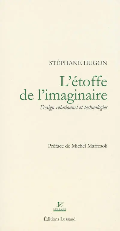 L'étoffe de l'imaginaire : design relationnel et technologies