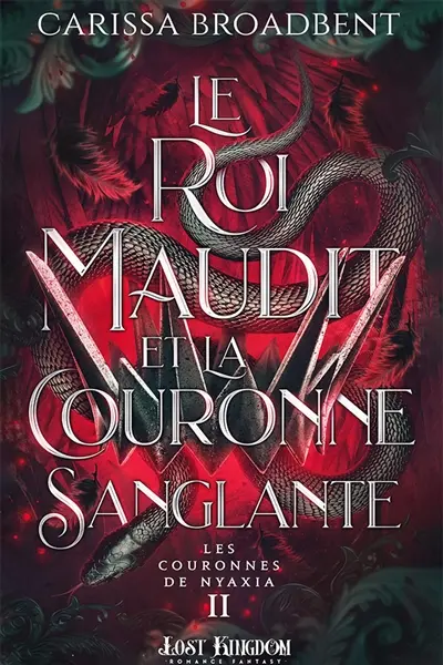 Le roi maudit et la couronne sanglante (Edition Relié) : Les Couronnes de Nyaxia 2