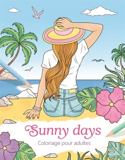 Sunny days : coloriages pour adultes