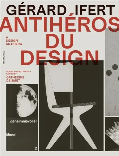 Gérard Ifert : anti-héros du design. Gérard Ifert : a design antihero