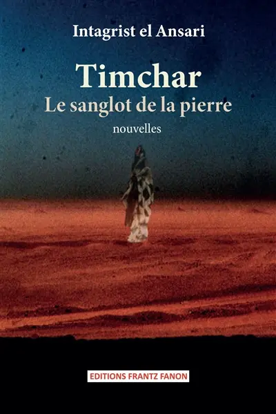 Timchar : le sanglot de la pierre