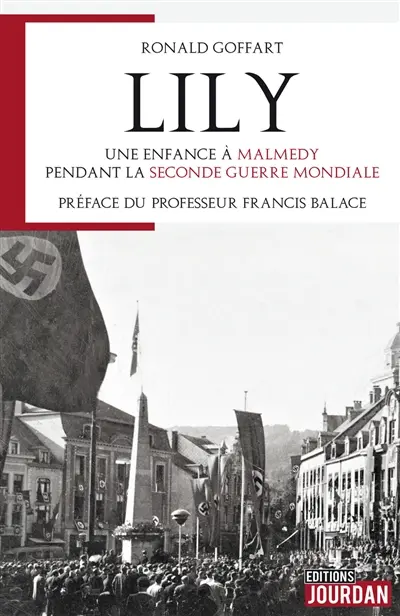 Lily : une enfance à Malmedy pendant la Seconde Guerre mondiale