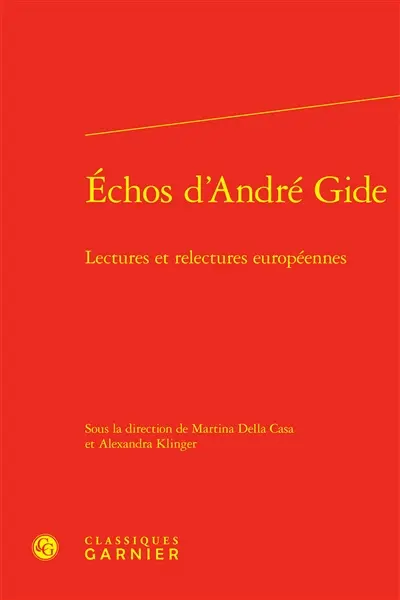Echos d'André Gide : lectures et relectures européennes