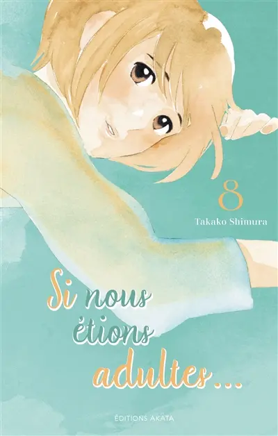 Si nous étions adultes.... Vol. 8