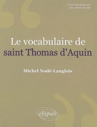 Le vocabulaire de saint Thomas d'Aquin