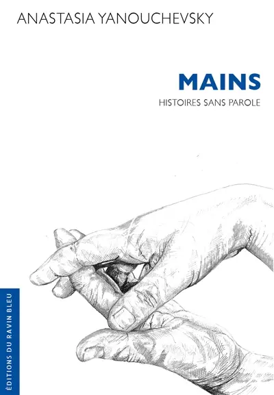 Mains : histoires sans parole