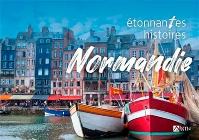 Normandie : étonnantes histoires