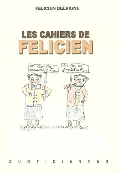 Les cahiers de Félicien