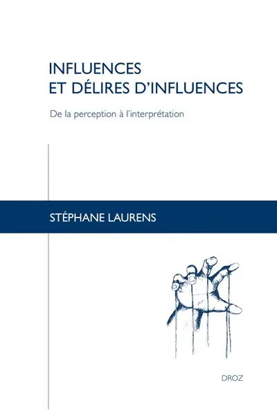 Influences et délires d'influences : de la perception à l'interprétation