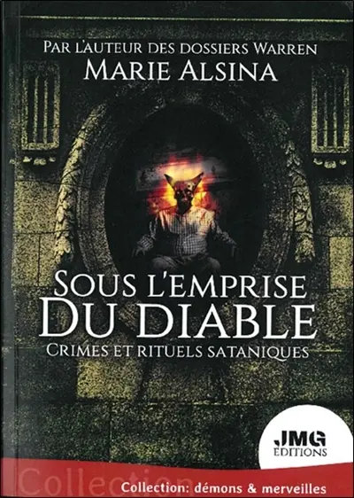 Sous l'emprise du diable : crimes et rituels sataniques