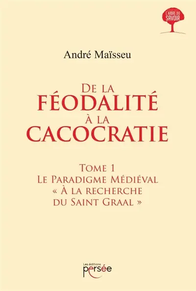 De la féodalité à la cacocratie : Tome 1