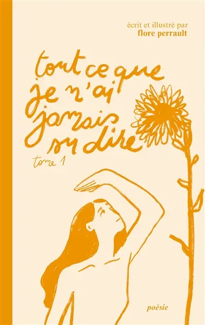 Tout ce que je n'ai jamais su dire