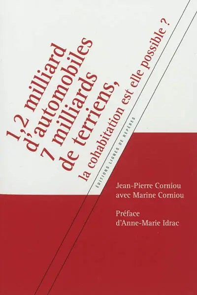 1,2 milliard d'automobiles, 7 milliards de terriens, la cohabitation est-elle possible ?