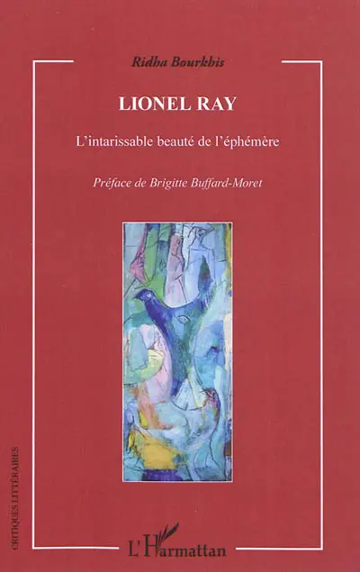 Lionel Ray : l'intarissable beauté de l'éphémère