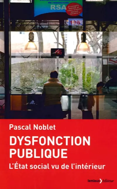 Dysfonction publique : l'Etat social vu de l'intérieur