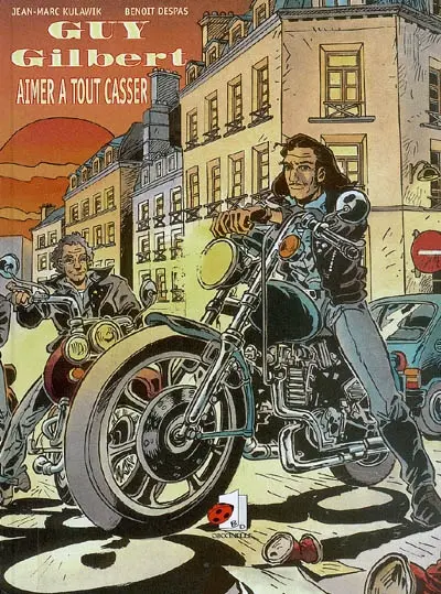 Guy Gilbert. Aimer à tout casser