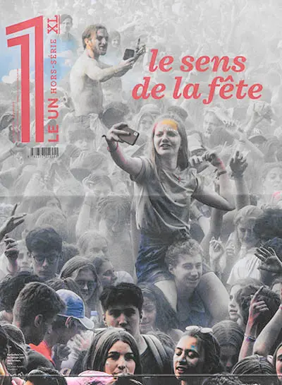 Le 1, hors-série XL. Le sens de la fête