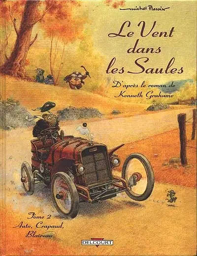 Le vent dans les saules. Vol. 2. Auto, Crapaud, Blaireau