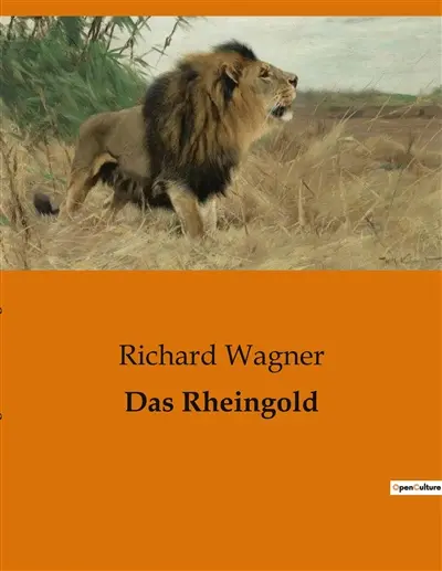 Das Rheingold : Ein mythologisches Drama um Macht und Gier