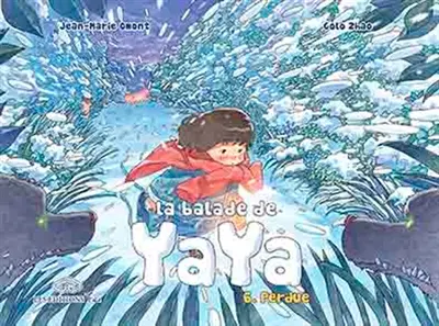 La balade de Yaya. Vol. 6. Perdue