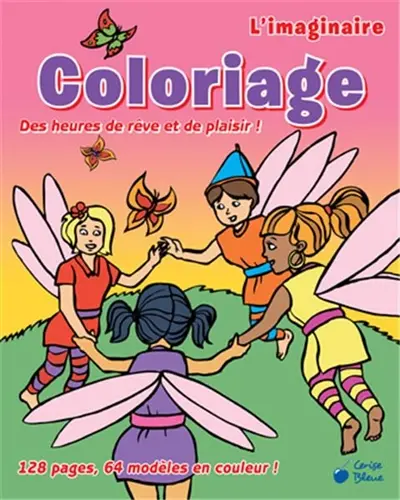 L'imaginaire, coloriage : les fées : des heures de rêve et de plaisir !