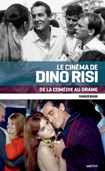 Le cinéma de Dino Risi : de la comédie au drame