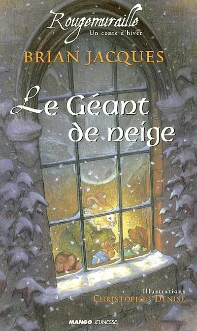 Rougemuraille. Vol. 2002. Le géant de neige
