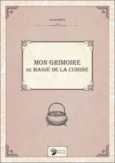 Mon grimoire de magie de la cuisine