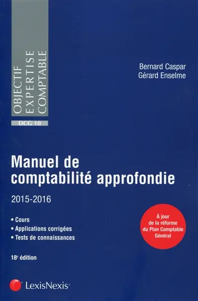 Manuel de comptabilité approfondie, DCG 10 : 2015-2016
