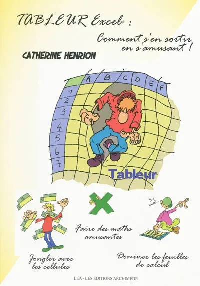 Tableur Excel : comment s'en sortir en s'amusant ?