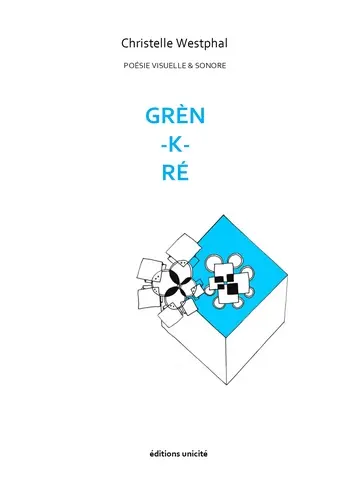 Grèn-k-ré : poésie visuelle et sonore