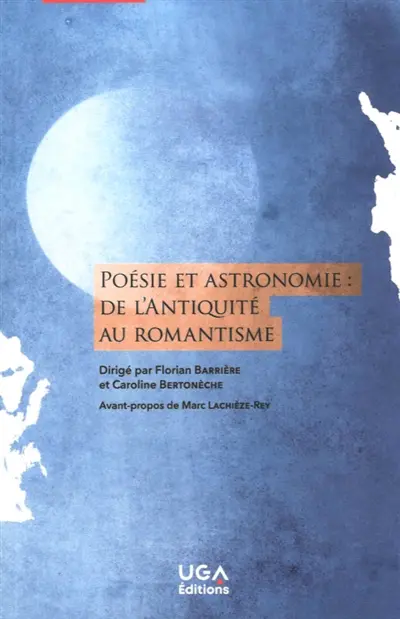 Poésie et astronomie : de l'Antiquité au romantisme