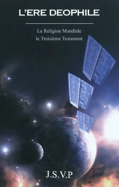 L'ère Deophile : la religion mondiale, le troisième testament