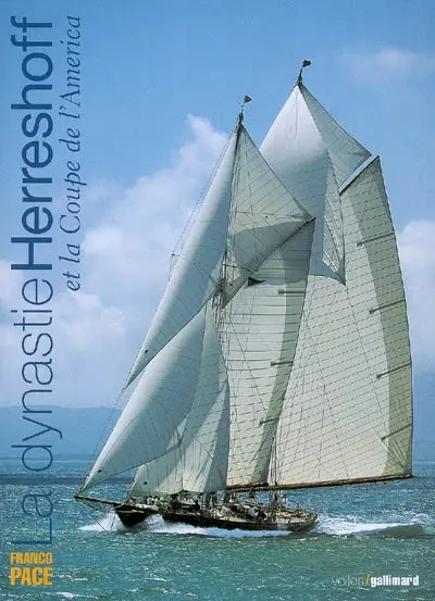 La dynastie Herreshoff et la Coupe de l'América