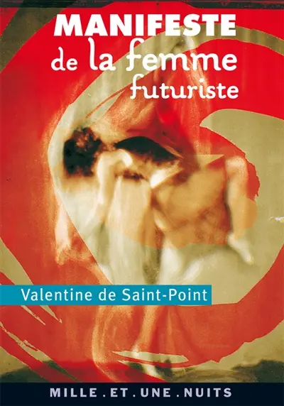 Manifeste de la femme futuriste. Amour et luxure. Manifeste futuriste de la luxure
