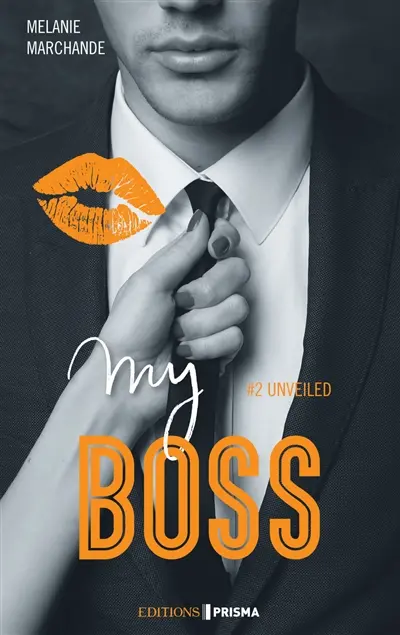 My boss. Vol. 2. Unveiled