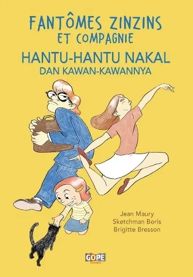 Fantômes zinzins et compagnie. Hantu-hantu nakal dan kawan-kawannya