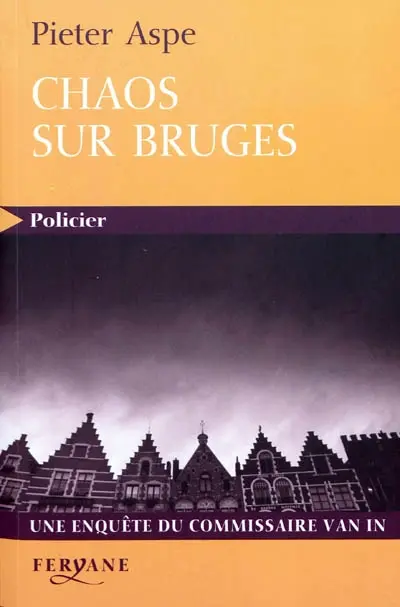 Une enquête du commissaire Van In. Chaos sur Bruges