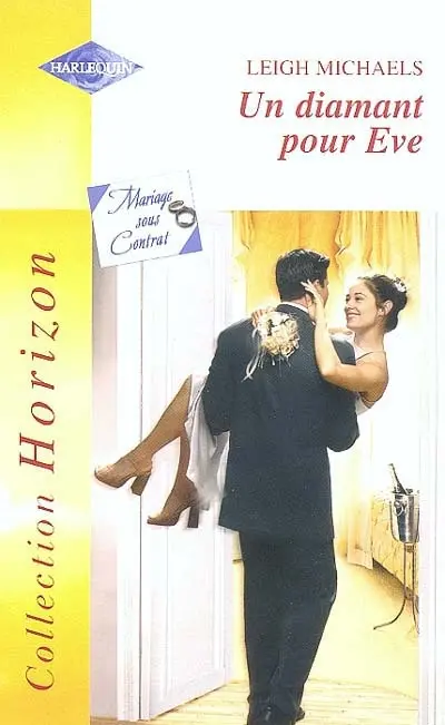 Un diamant pour Eve : mariage sous contrat
