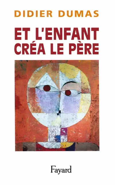 Et l'enfant créa le père