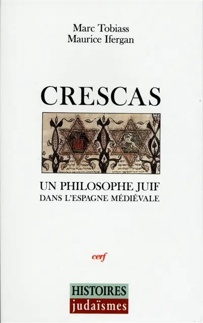 Crescas : un philosophe juif dans l'Espagne médiévale
