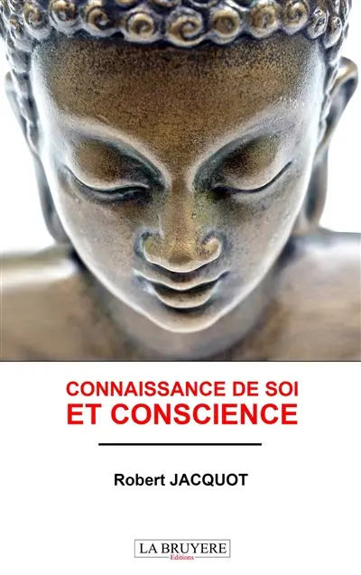 CONNAISSANCE DE SOI ET CONSCIENCE