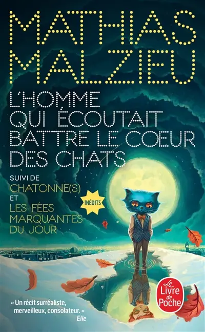 L'homme qui écoutait battre le coeur des chats. Chatonne(s). Les fées marquantes du jour