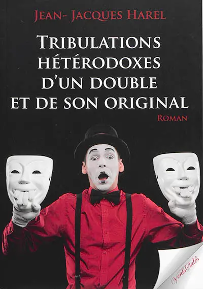 Tribulations hétérodoxes d'un double et de son original