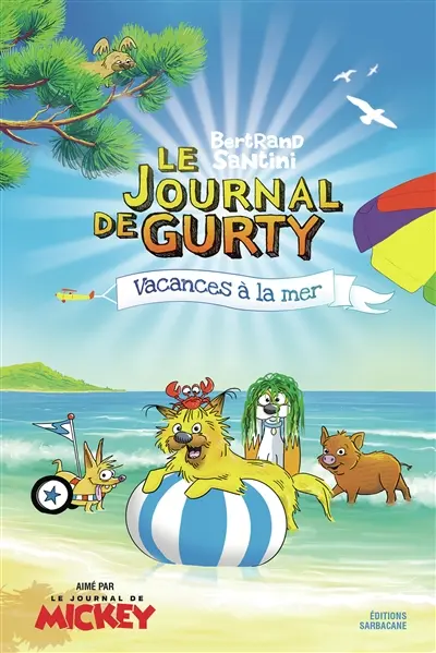 Le journal de Gurty. Vol. 14. Vacances à la mer