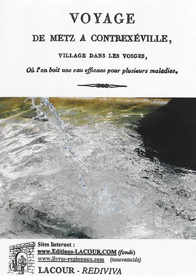 Voyage de Metz à Contrexéville, village dans les Vosges : où l'on boit une eau efficace pour plusierus maladies