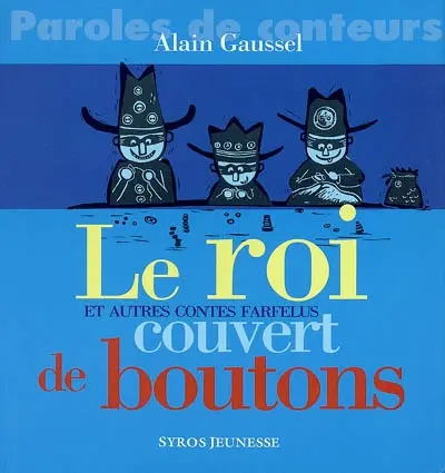 Le roi couvert de boutons et autres contes farfelus