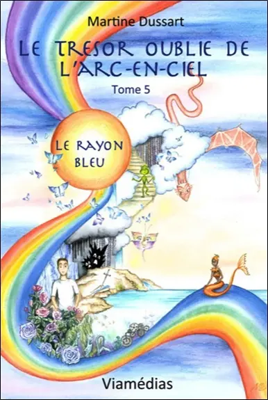 Le trésor oublié de l'arc-en-ciel. Vol. 5. Le rayon bleu