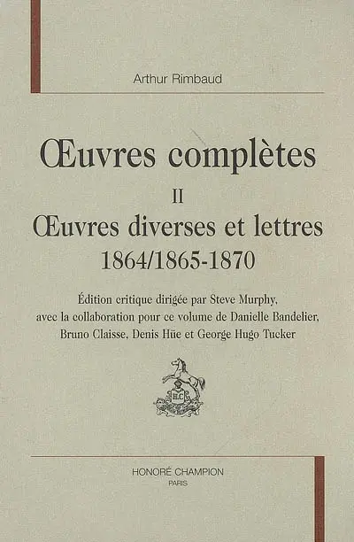 Oeuvres complètes. Vol. 2. Oeuvres diverses et lettres 1864, 1865-1870