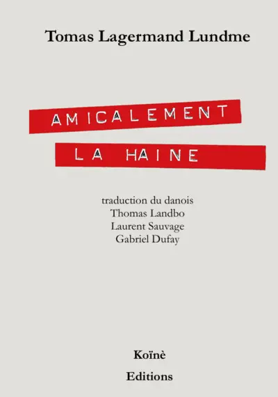 Amicalement, la haine